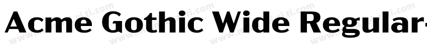 Acme Gothic Wide Regular字体转换
